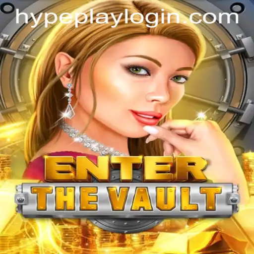 Discovering EntertheVault: Your Ultimate Guide to the Game and Hypeplay App Login