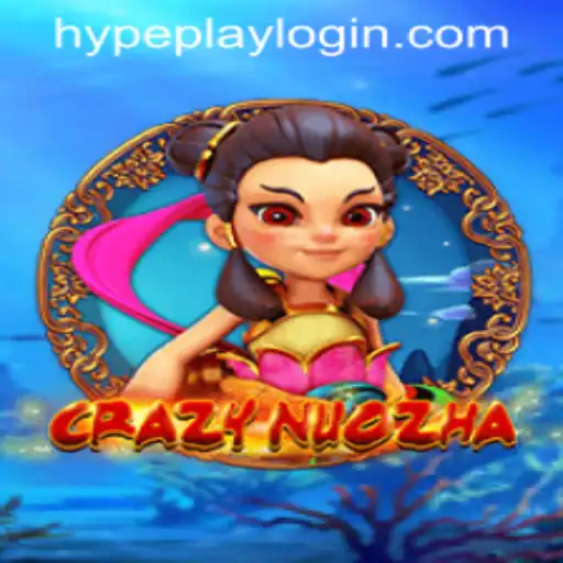 Unlock the Adventure of CrazyNuoZha with Hypeplay App Login