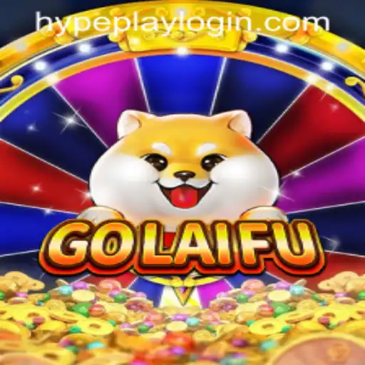 Explore the Exciting World of GoLaiFu Through Hypeplay App Login