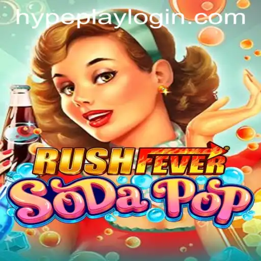 Dive into the Excitement of RushFeverSodaPop Now on Hypeplay App