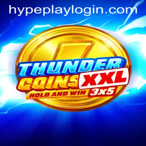 Discover ThunderCoinsXxl: A Thrilling New Adventure on Hypeplay App